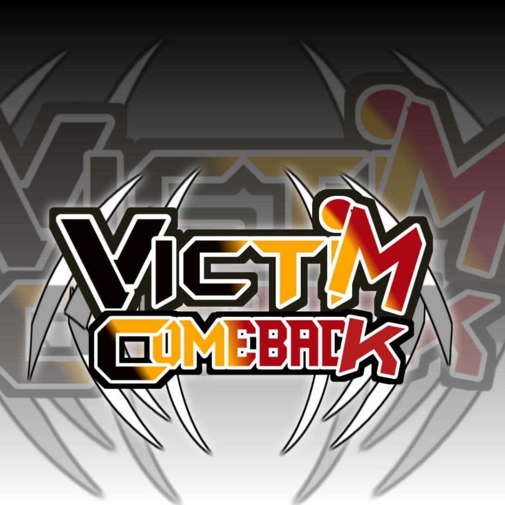 VICTIM COMEBACK