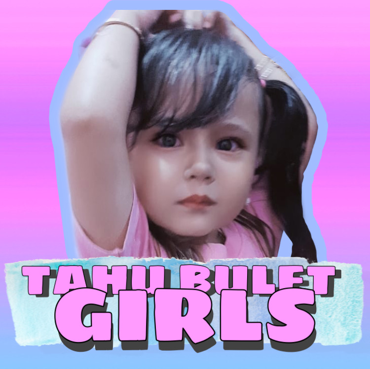 TAHU BULET GIRL'S